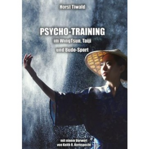 Wing Tsun Psycho Training - Prof. Horst Tiwald - Copertina in brossura